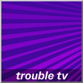 Best Work 3: Trouble TV