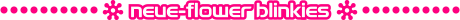 Neue-Flower Blinkies